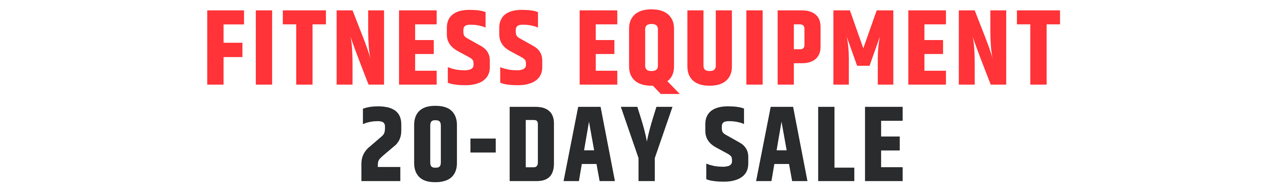 Fitness Equipment 20-Day Sale